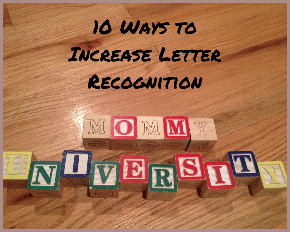 10-ways-to-increase-letter-recognition-summer-edition-mommy-university