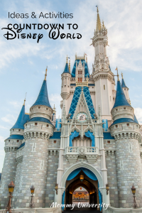 Ideas and Activities for Educational Countdown to Disney World