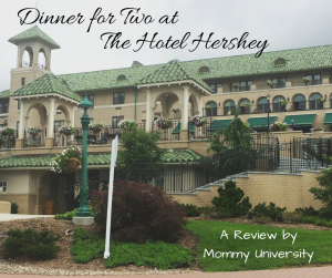 Dinner for Two at The Hotel Hershey