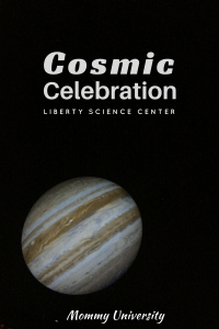 Cosmic Celebration at Liberty Science Center