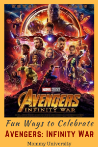 Fun Ways to Celebrate Avengers Infinity War