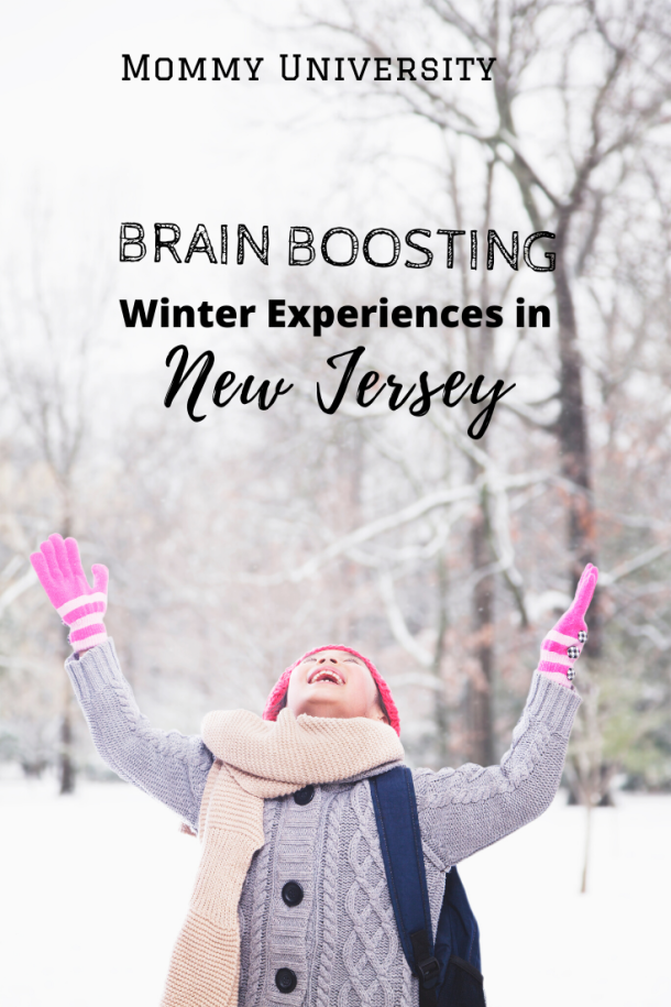 Brain Boosting Winter Experiences in NJ Mommy University