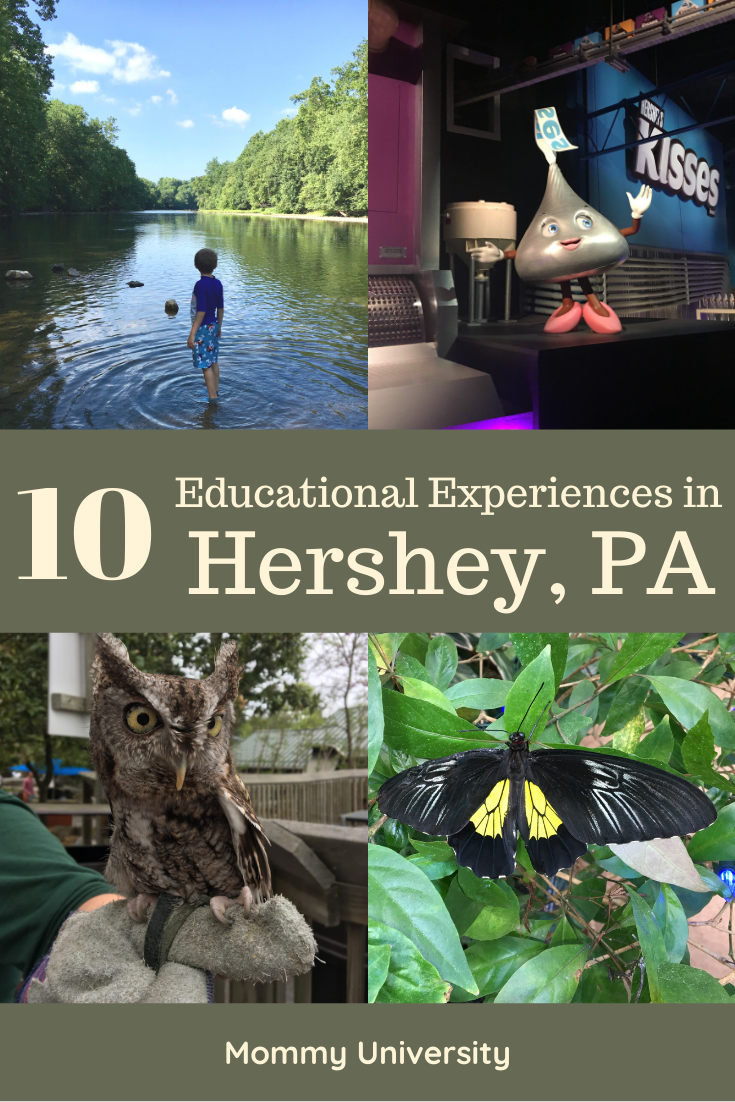 10 Sweet Educational Experiences In Hershey Pa Mommy University