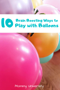 10 Brain Boosting Ways to Play with Balloons